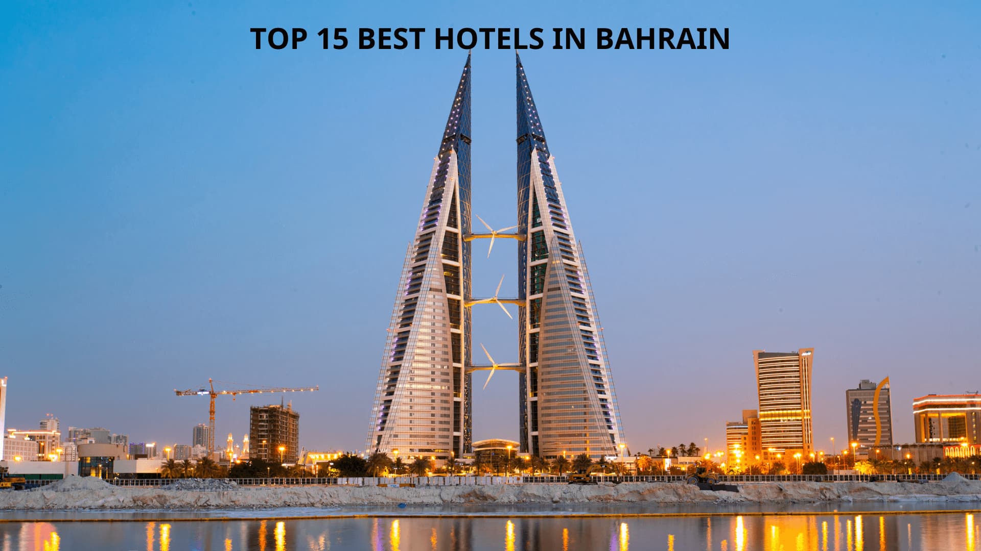 15 BEST HOTELS IN BAHRAIN