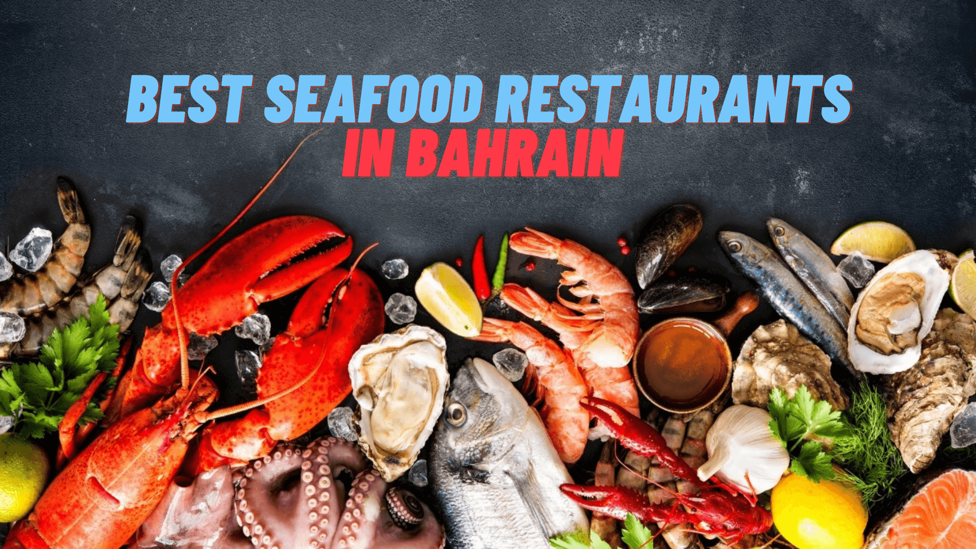 15 Seafood Restaurants in Bahrain You’ll Want To Fly For