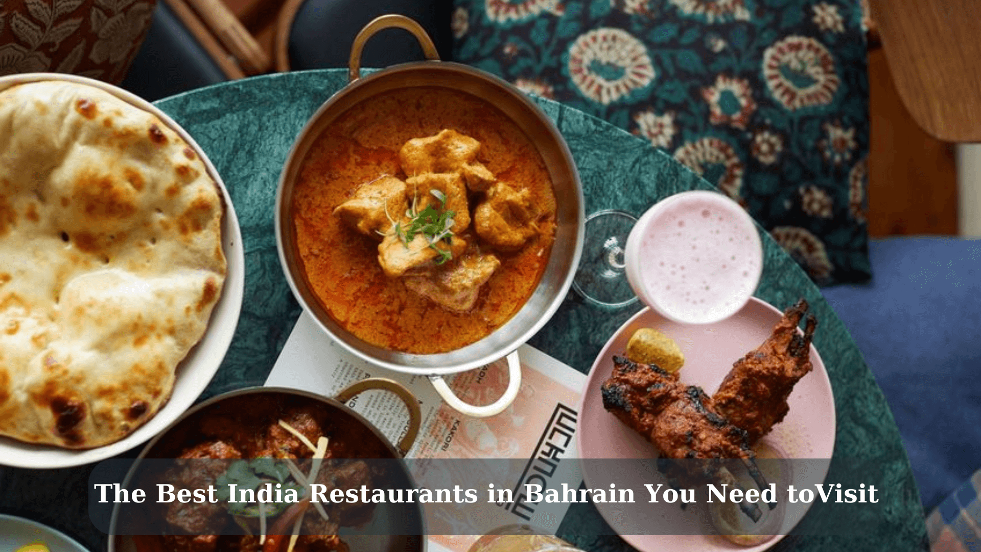 The Best 12 Indian Restaurants in Bahrain to Experience