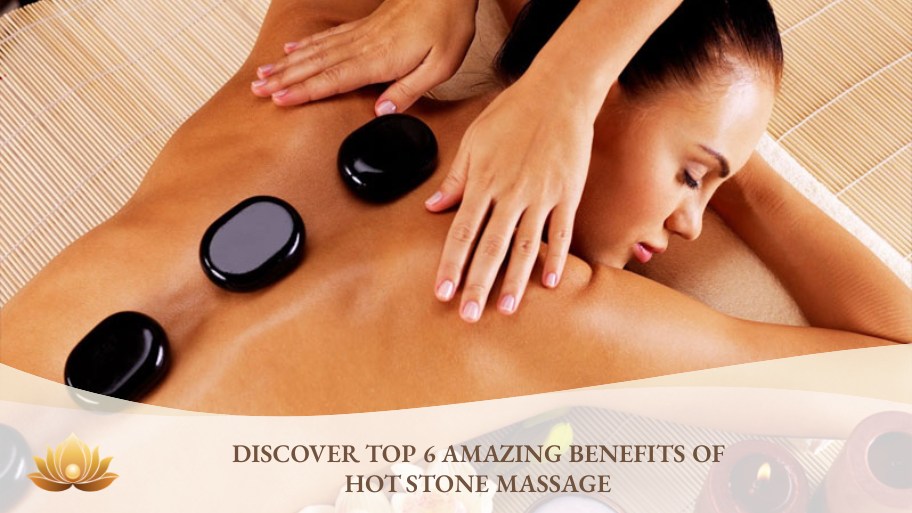 [TOP 6] Benefits of hot stone massage you should know
