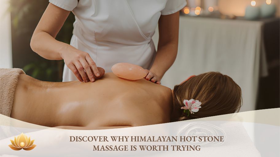 Discover why Himalayan hot stone massage is worth trying