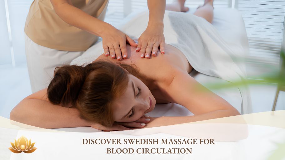 Discover Swedish massage for blood circulation