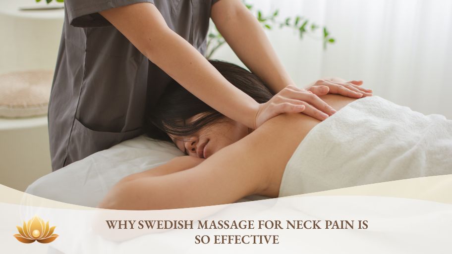 Why Swedish massage for neck pain is so effective