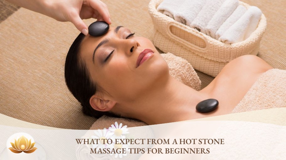 What to expect from a hot stone massage your first time